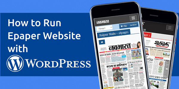 Epaper or ENewspaper website with Wordpress