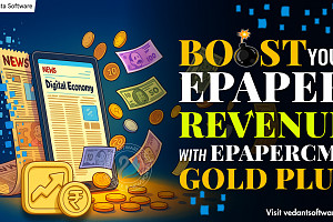 Monetize, Engage, and Grow: The Power of Vedanta Epaper CMS Cloud Gold Plus for Publishers