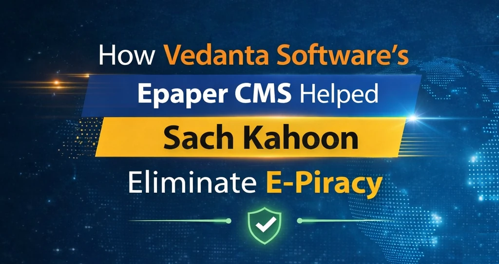 Vedanta Software Featured in INMA: Leading the Charge Against E-Piracy