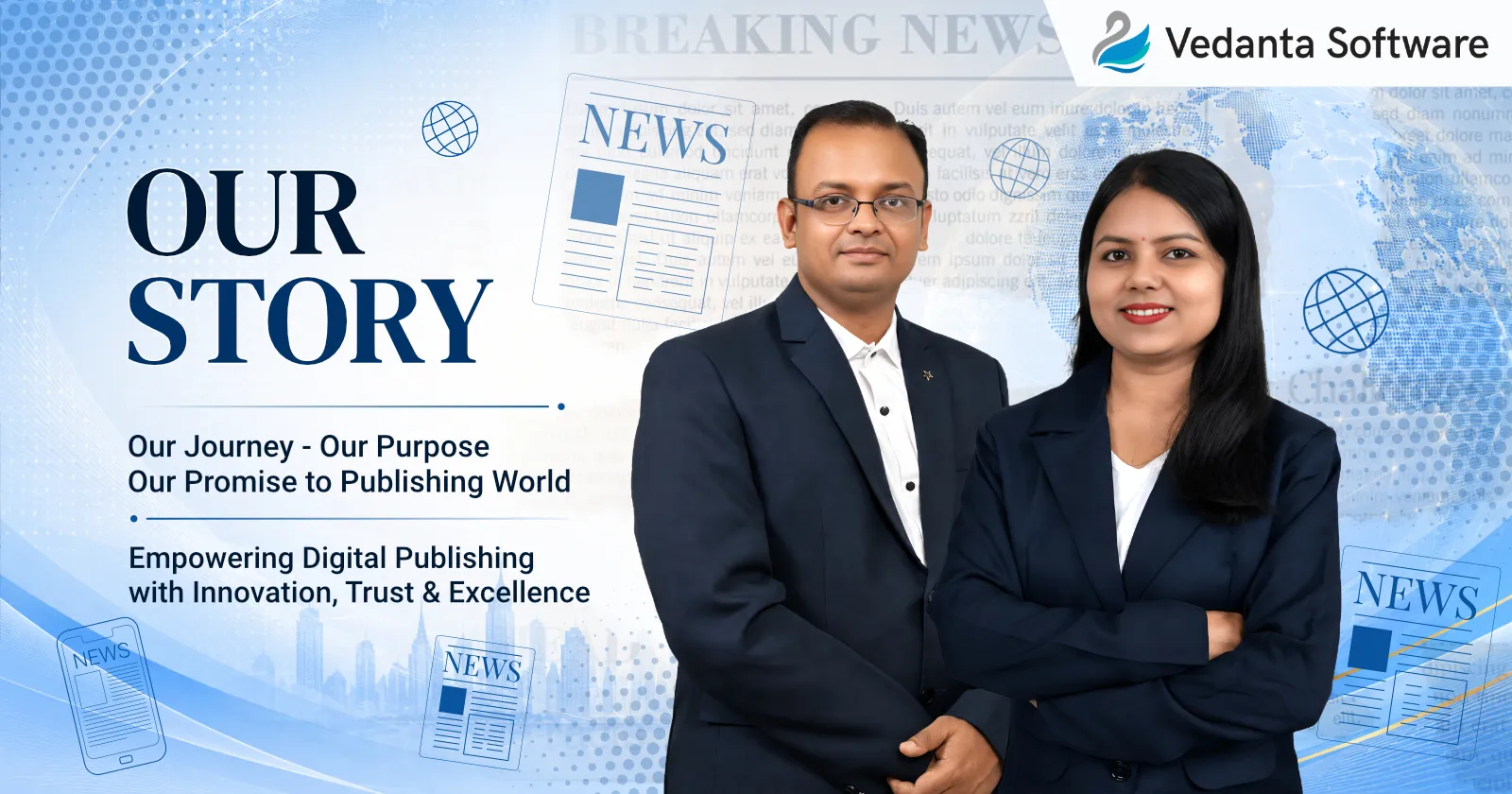 Our Story - The Journey Behind Epaper CMS® & Vedanta Software